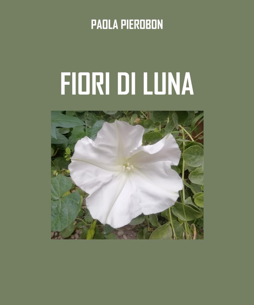 Fiori di luna_Paola Pierobon