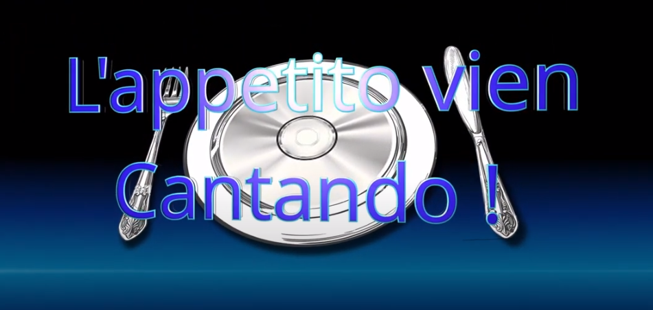 L'Appetito vien Cantando